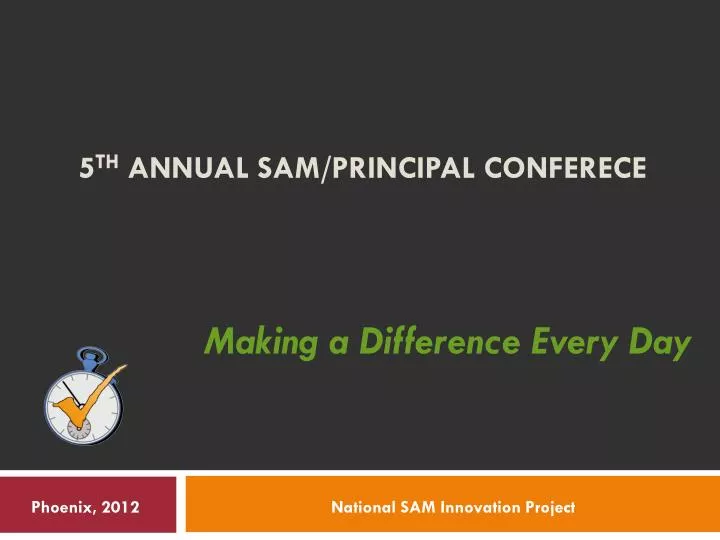 5 th annual sam principal conferece