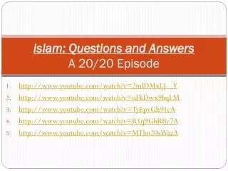 Islam: Questions and Answers A 20/20 Episode