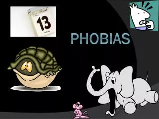 Phobias