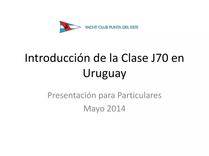 introducci n de la clase j70 en uruguay