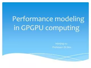 Performance modeling in GPGPU computing