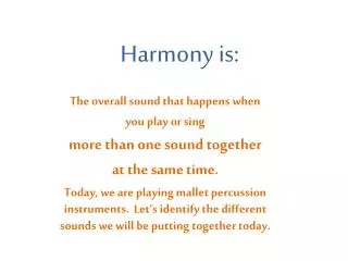 Harmony is: