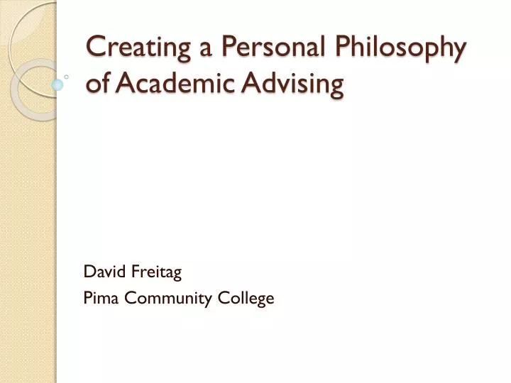 creating a personal philosophy of academic advising
