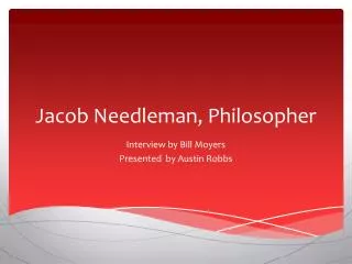 Jacob Needleman, Philosopher