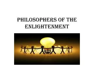 Philosophers of the Enlightenment