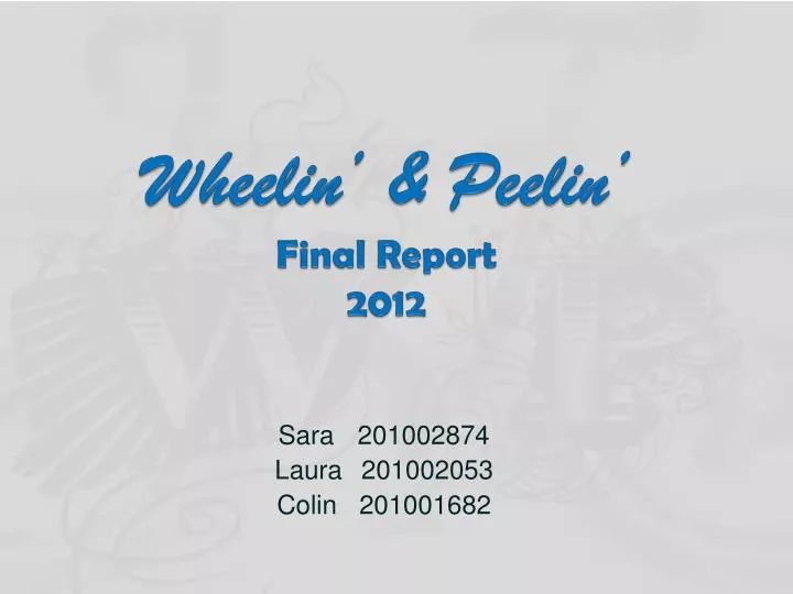 wheelin peelin final report 2012