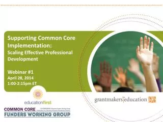 Supporting Common Core Implementation: Scaling Effective Professional Development Webinar #1