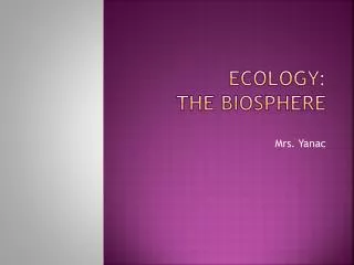 Ecology: The Biosphere