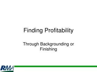 Finding Profitability
