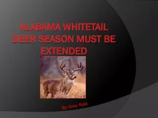 Alabama Whitetail Deer Season Must Be Extended