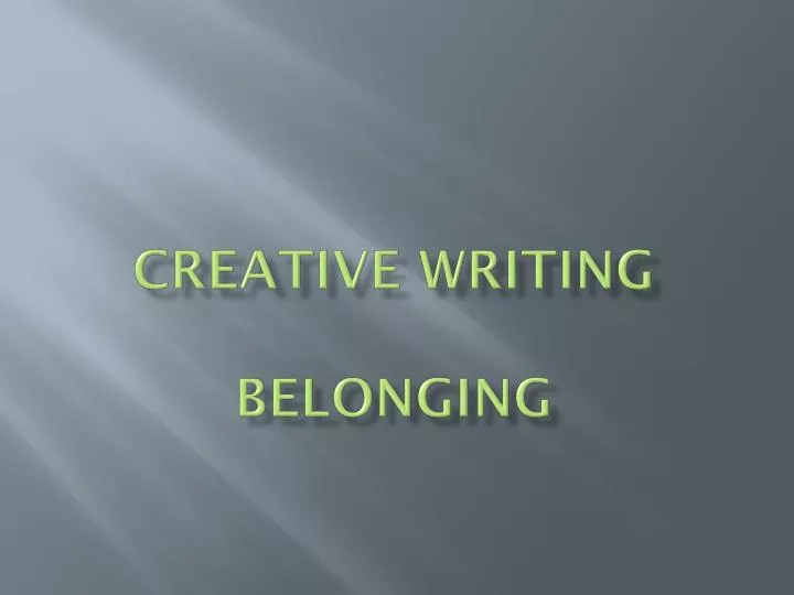 creative writing belonging