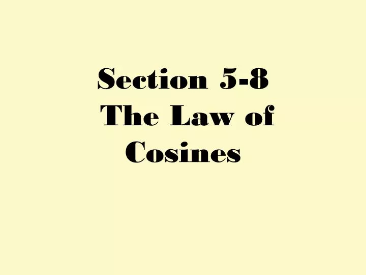 section 5 8 the law of cosines