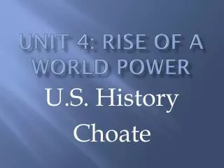 Unit 4: Rise of a World Power