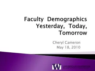 Faculty Demographics Yesterday, Today, Tomorrow