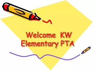 Welcome KW Elementary PTA