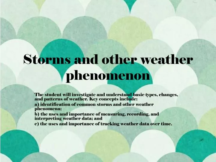 storms and other weather phenomenon