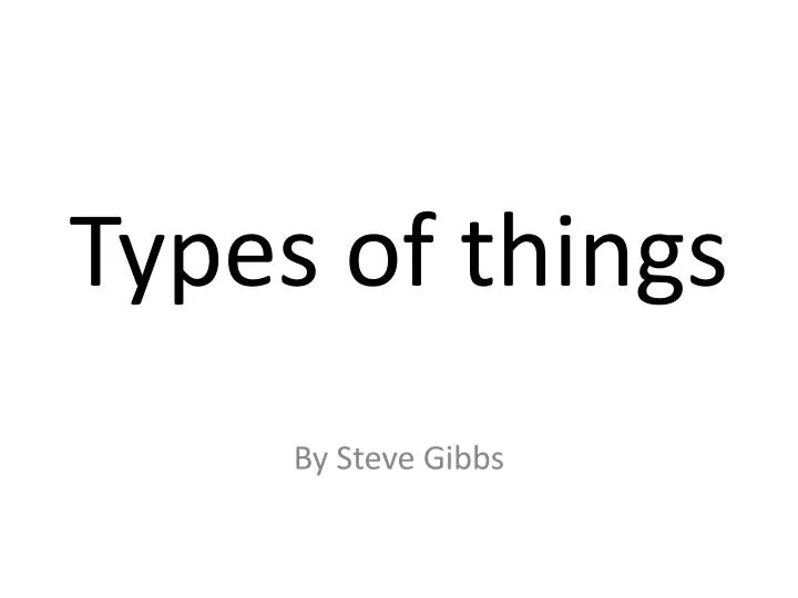 types of things