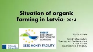 Situation of organic farming in Latvia- 2014