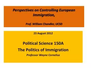 Perspectives on Controlling European Immigration, Prof. William Chandler, UCSD