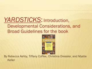 YARDSTICKS : Introduction, Developmental Considerations, and Broad Guidelines for the book