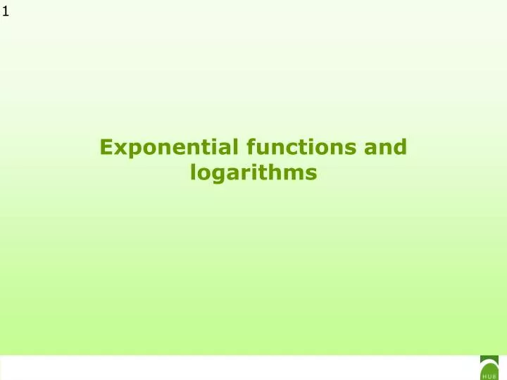 exponential functions and logarithms