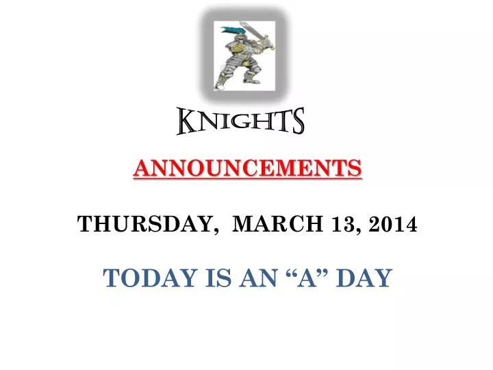 announcements thursday march 13 2014 today is an a day