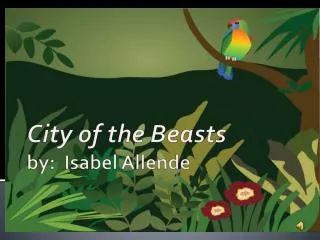 City of the Beasts	 by: Isabel Allende