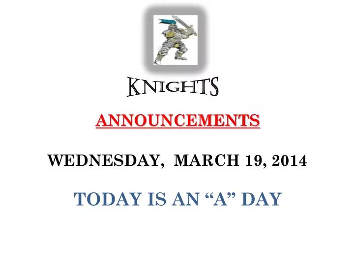 announcements wednesday march 19 2014 today is an a day