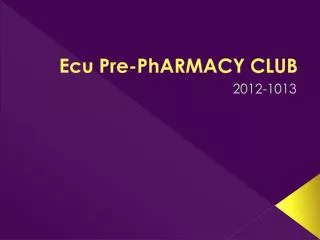 Ecu Pre- PhARMACY CLUB