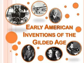 Early American Inventions of the Gilded Age