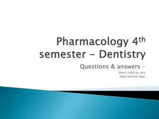 Pharmacology 4 th semester - Dentistry