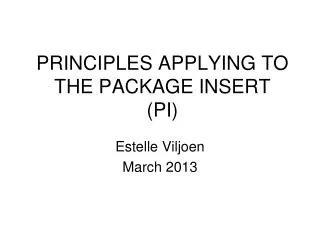 PRINCIPLES APPLYING TO THE PACKAGE INSERT (PI)