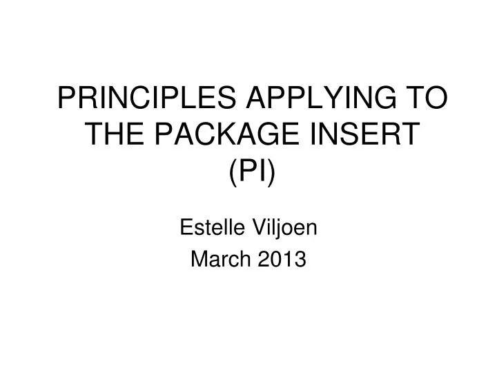 principles applying to the package insert pi