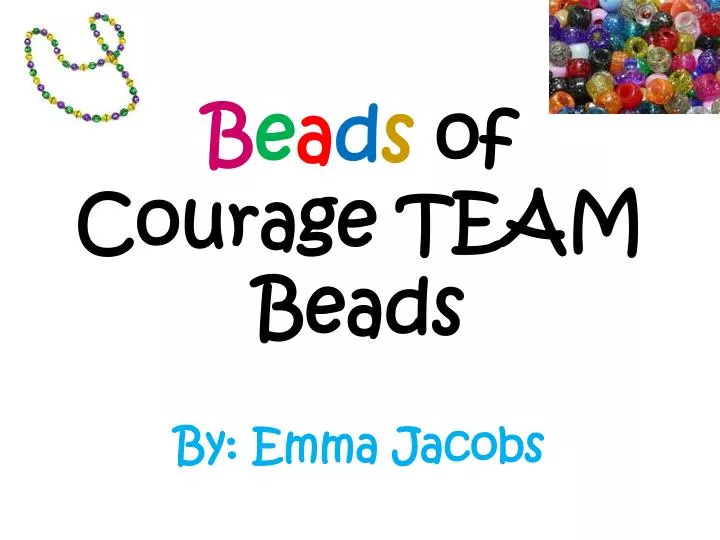 b e a d s of courage team beads