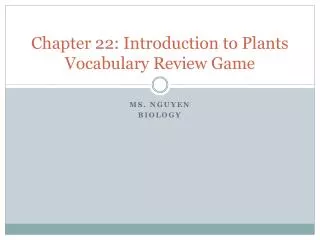 Chapter 22: Introduction to Plants Vocabulary Review Game