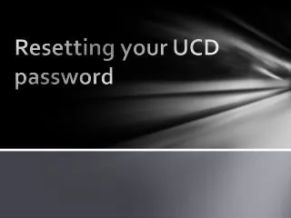 Resetting your UCD password