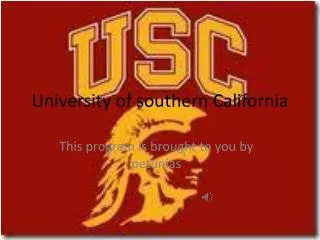 University of southern California