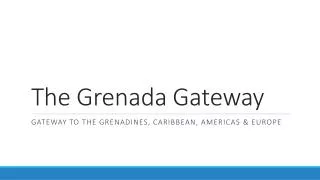 The Grenada Gateway