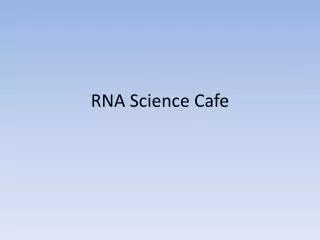 RNA Science Cafe