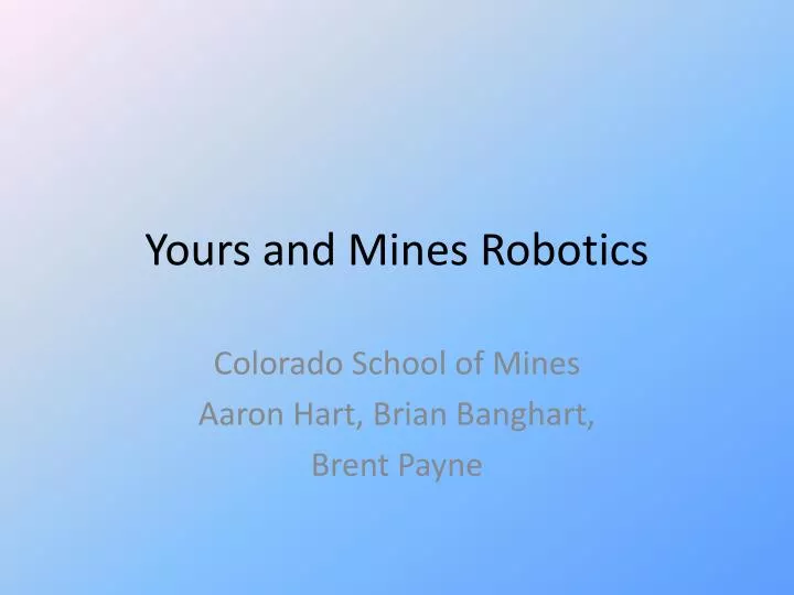 yours and mines robotics