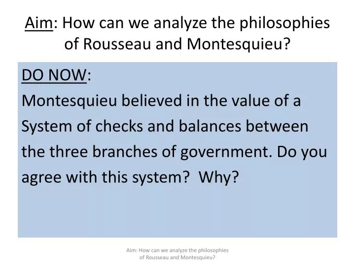 aim how can we analyze the philosophies of rousseau and montesquieu