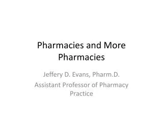 Pharmacies and More Pharmacies