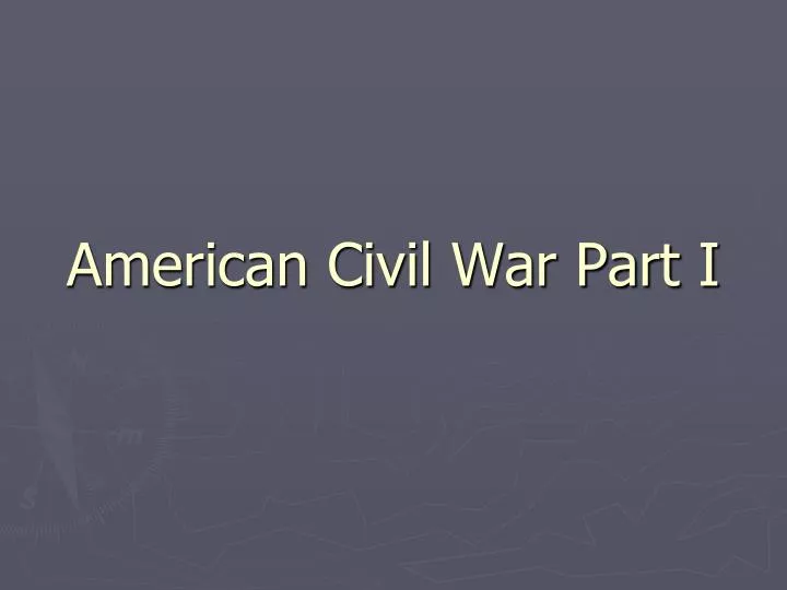 american civil war part i