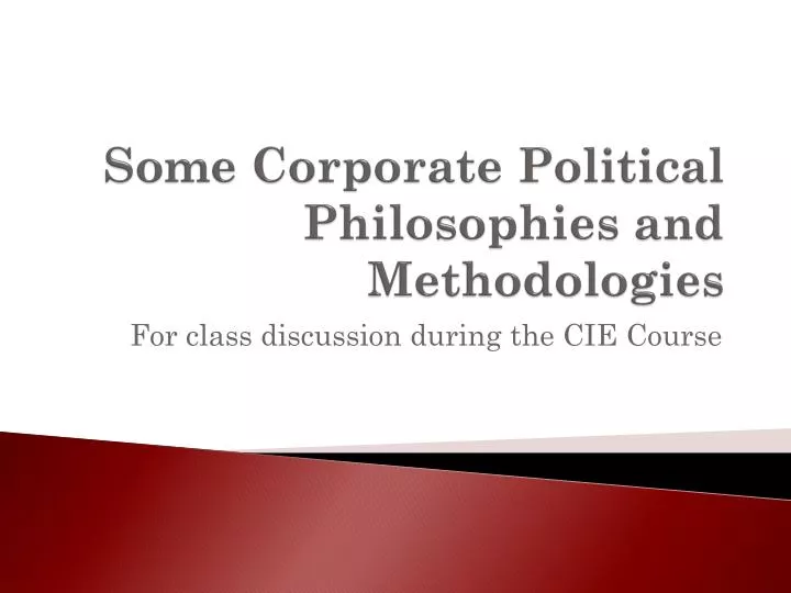 some corporate political philosophies and methodologies