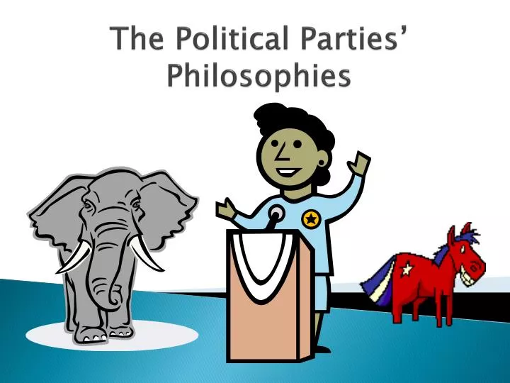 the political parties philosophies