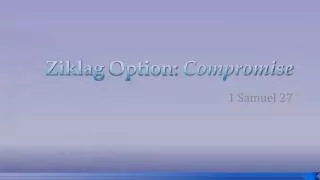 Ziklag Option: Compromise