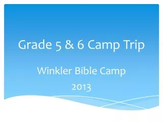 Grade 5 &amp; 6 Camp Trip
