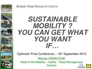 SUSTAINABLE MOBILITY ? YOU CAN GET WHAT YOU WANT IF…