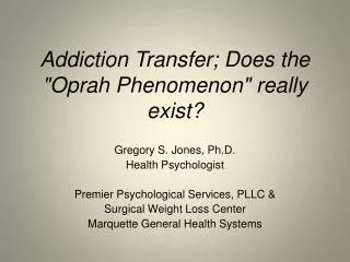 Addiction Transfer; Does the &quot;Oprah Phenomenon&quot; really exist?