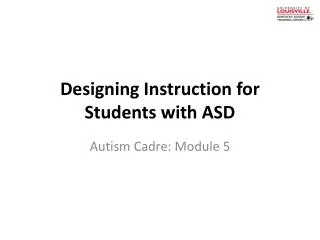 Designing Instruction for Students with ASD